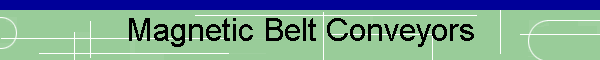 Magnetic Belt Conveyors