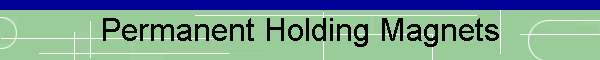 Permanent Holding Magnets